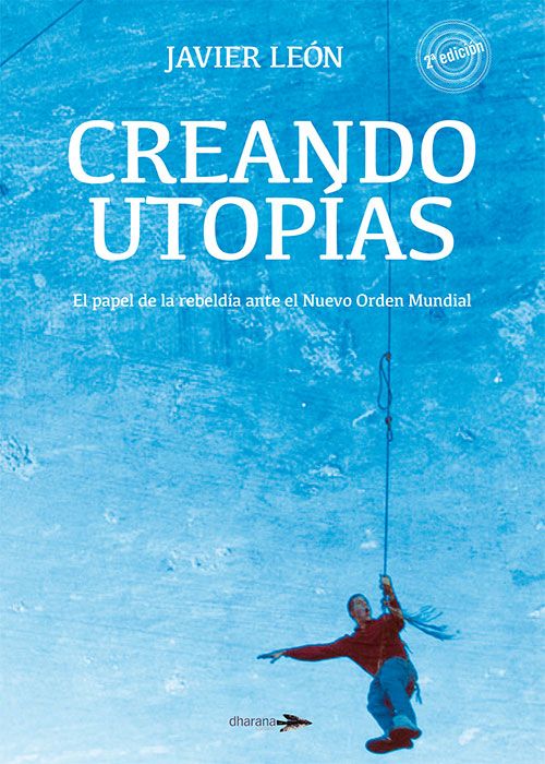 Foto de la portada del libro 'Creando Utopías' de Javier León Gómez
