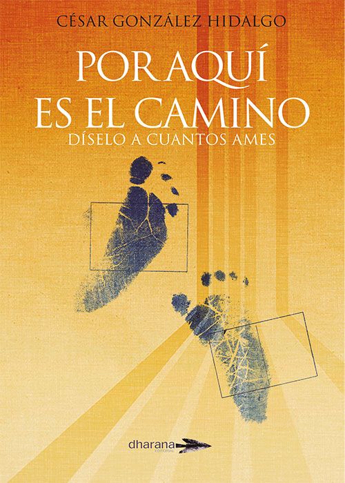 Foto de la portada del libro 'Por aquí es el Camino' de César González Hidalgo